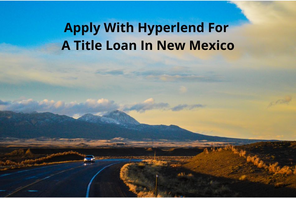 Apply for an equity loan in New Mexico with Hyperlend.